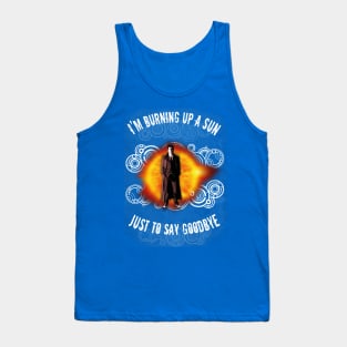 Doctor Who: Burning up a sun Tank Top